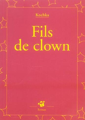 Couverture du livre « Fils de clown » de Kochka aux éditions Thierry Magnier