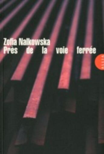 Couverture du livre « Près de la voie ferrée » de Nalkowska/Zofia aux éditions Allia