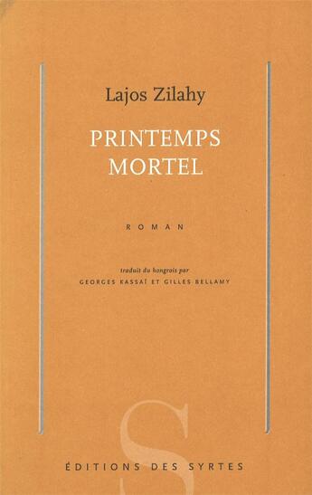 Couverture du livre « Printemps mortel » de Lajos Zilahy aux éditions Syrtes