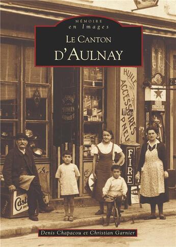 Couverture du livre « Le canton d'Aulnay » de Christian Garnier et Denis Chapacou aux éditions Editions Sutton