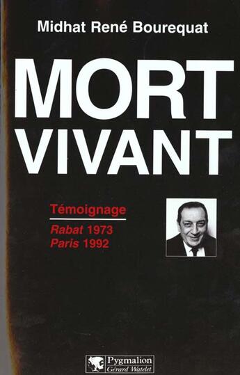 Couverture du livre « Mort vivant » de Midhat René Bourequat aux éditions Pygmalion