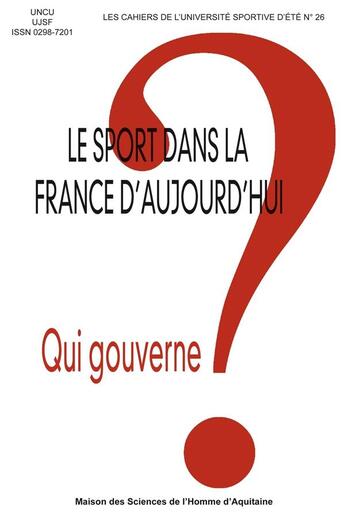 Couverture du livre « Le sport dans la france d'aujourd'hui - qui gouverne ? » de Universite Sportive aux éditions Maison Sciences De L'homme D'aquitaine