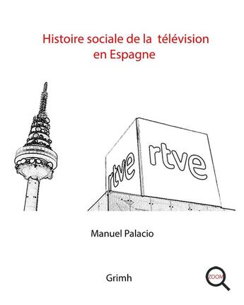 Couverture du livre « Histoire sociale de la télévision en Espagne » de Manuel Palacio aux éditions Pu De Saint Etienne