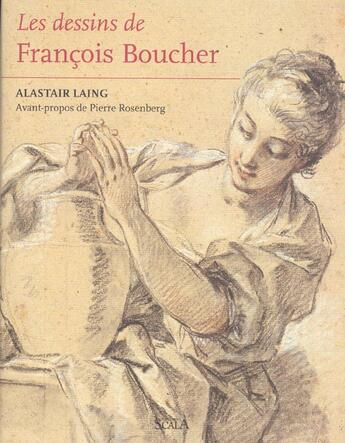 Couverture du livre « Les dessins de francois boucher » de Laing/Rosenberg aux éditions Scala