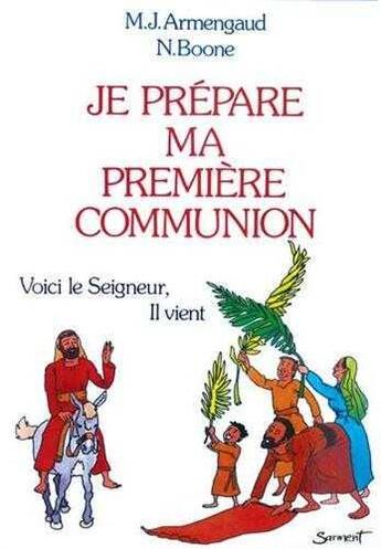 Couverture du livre « Je prepare ma premiere communion » de Boone/Armengaud aux éditions Jubile