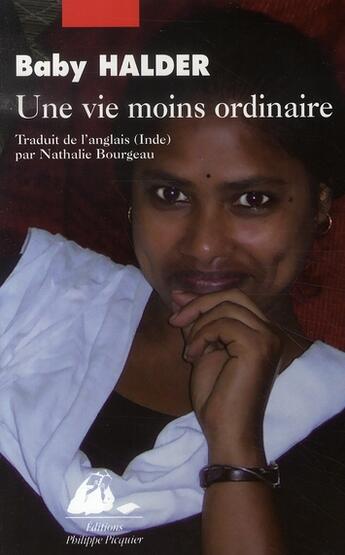 Couverture du livre « Une vie moins ordinaire » de Baby Halder aux éditions Picquier