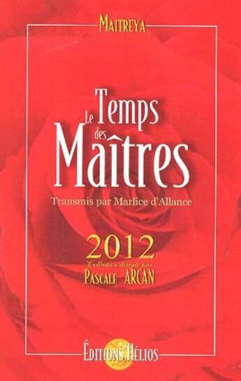 Couverture du livre « Le temps des maîtres ; 2012 » de  aux éditions Helios