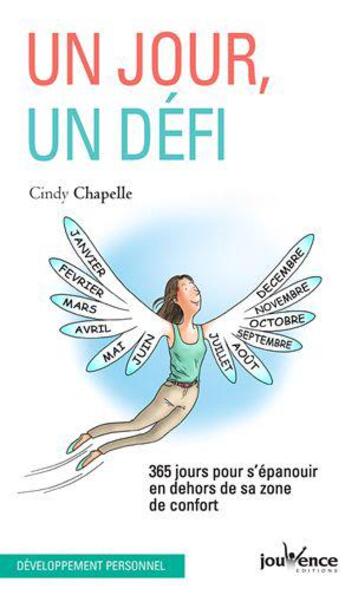 Couverture du livre « Un jour, un défi ; 365 jours pour s'épanouir en dehors de sa zone de confort » de Cindy Chapelle aux éditions Jouvence