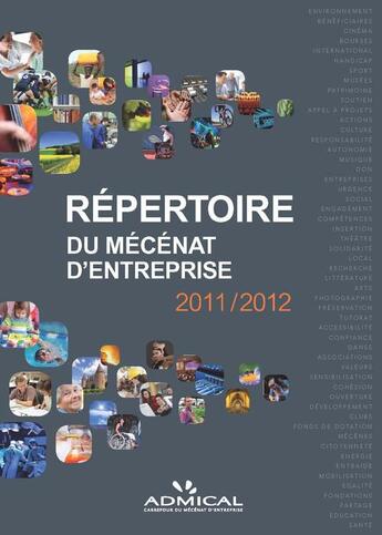 Couverture du livre « Le répertoire du mécenat d'entreprise 2011/2012 » de  aux éditions Admical