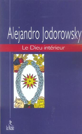 Couverture du livre « Le dieu interieur » de Alejandro Jodorowsky aux éditions Relie