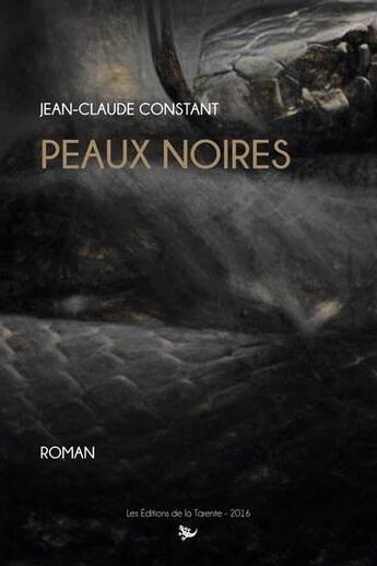 Couverture du livre « Peaux noires » de Constant Jean-Claude aux éditions La Tarente