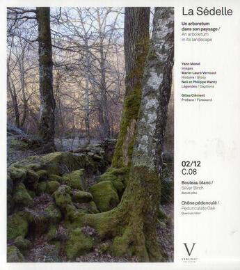 Couverture du livre « La Sédelle ; un arboretum dans son paysage ; an arboretum in its landscape » de Yann Monel et Marie-Laure Verroust et Nell Wanty et Philippe Wanty aux éditions Verlhac