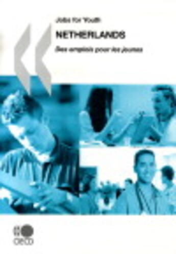 Couverture du livre « Jobs for youth ; des emplois pour les jeunes ; Netherlands » de  aux éditions Ocde