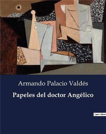 Couverture du livre « Papeles del doctor Angélico » de Valdes A P. aux éditions Culturea