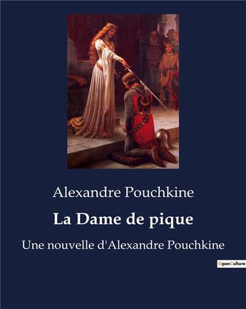 Couverture du livre « La Dame de pique : Une nouvelle d'Alexandre Pouchkine » de Alexandre Pouchkine aux éditions Culturea