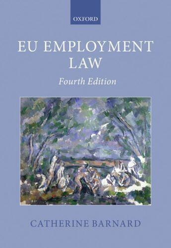 Couverture du livre « EU Employment Law » de Barnard Catherine aux éditions Oup Oxford