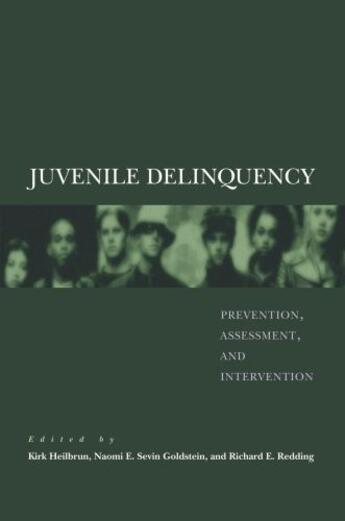 Couverture du livre « Juvenile Delinquency: Prevention, Assessment, and Intervention » de Kirk Heilbrun aux éditions Oxford University Press Usa