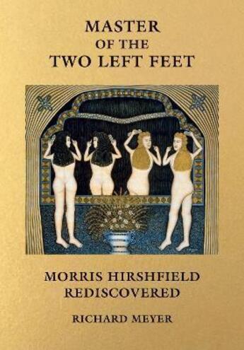 Couverture du livre « Master of the two left feet : morris hirshfield rediscovered » de Richard Meyer aux éditions Mit Press