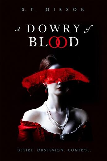 Couverture du livre « A DOWRY OF BLOOD - THE GOTHIC WORD OF MOUTH SENSATION » de S T Gibson aux éditions Orbit