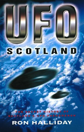 Couverture du livre « UFO Scotland » de Halliday Ron aux éditions Black & White Publishing