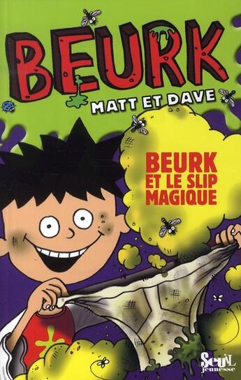 Couverture du livre « Beurk et le slip magique » de Dave Matt aux éditions Seuil Jeunesse