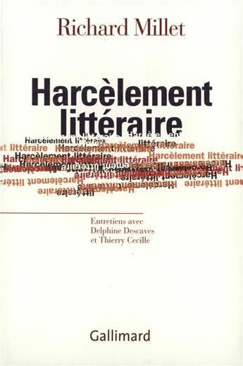 Couverture du livre « Harcèlement littéraire » de Richard Millet aux éditions Gallimard