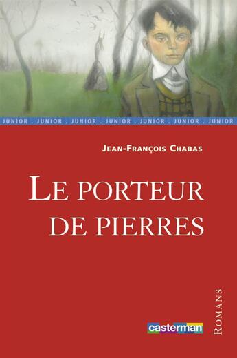 Couverture du livre « Le porteur de pierres » de Chabas/Sala aux éditions Casterman