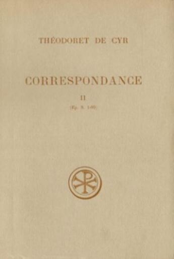 Couverture du livre « SC 98 Correspondance, II » de Theodoret De Cyr aux éditions Cerf