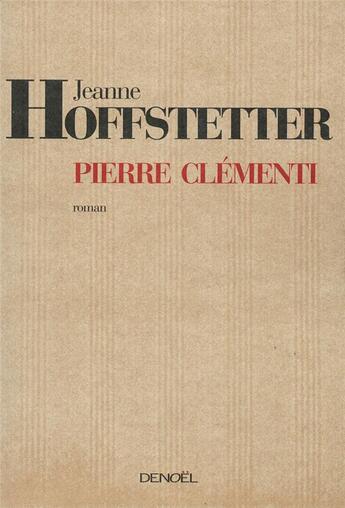 Couverture du livre « Pierre clémenti » de Jeanne Hoffstetter aux éditions Denoel