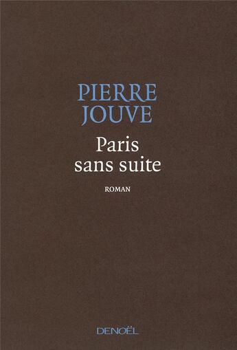 Couverture du livre « Paris sans suite » de Pierre Jouve aux éditions Denoel