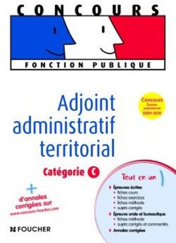 Couverture du livre « Adjoint administratif territorial ; catégorie C (édition 2009/2010) » de Olivier Berthou aux éditions Foucher
