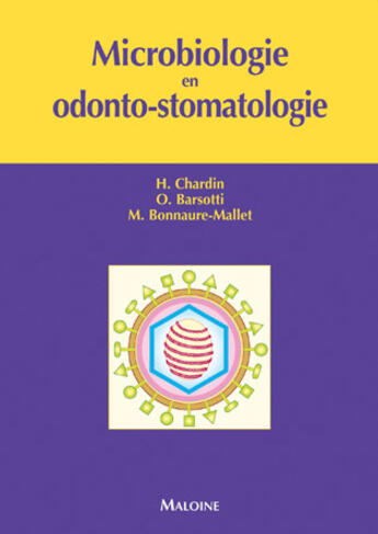 Couverture du livre « Microbiologie en odonto stomatologie » de Barsotti/Chardin aux éditions Maloine