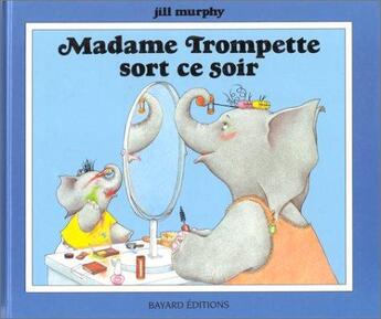 Couverture du livre « Madame trompette sort ce soir » de Jill Murphy aux éditions Bayard Jeunesse