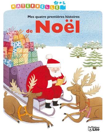 Couverture du livre « Mes 4 premières histoires de Noël » de  aux éditions Lito