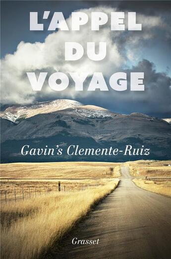 Couverture du livre « L'appel du voyage » de Gavin'S Clemente-Ruiz aux éditions Grasset