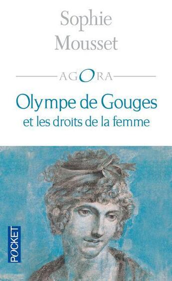 Couverture du livre « Olympe de gouges et les droits de la femme » de Sophie Mousset aux éditions Pocket