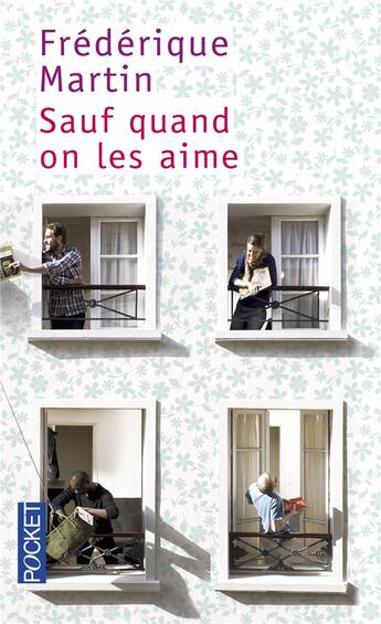 Couverture du livre « Sauf quand on les aime » de Frederique Martin aux éditions Pocket