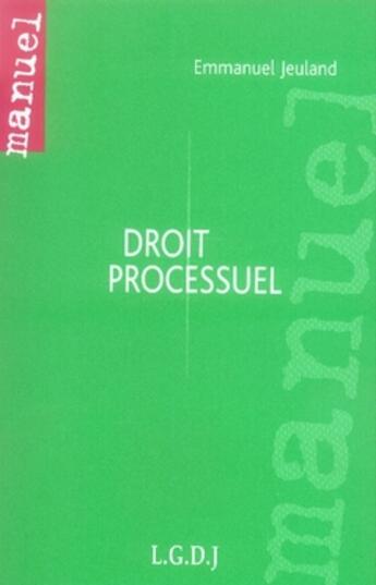 Couverture du livre « Droit processuel » de Emmanuel Jeuland aux éditions Lgdj