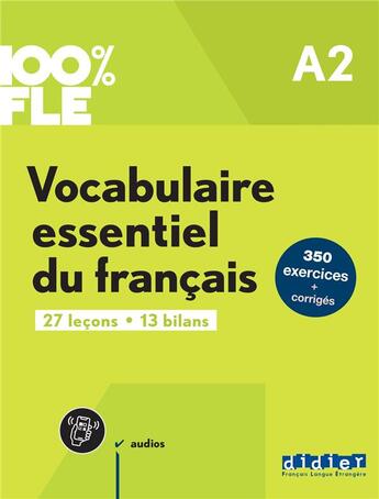 Couverture du livre « 100% FLE : Vocabulaire essentiel du français ; A2 ; livre + didierfle.app » de Caroline Sperandio et Gael Crepieux et Lucie Mensdorff-Pouilly aux éditions Didier