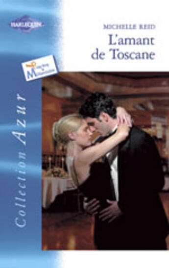 Couverture du livre « L'Amant De Toscane » de Michelle Reid aux éditions Harlequin