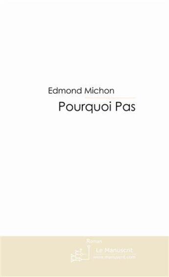 Couverture du livre « Pourquoi pas » de Michon-E aux éditions Le Manuscrit