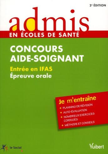 Couverture du livre « Concours aide-soignant ; entrée en IFAS ; épreuve orale (2e édition) » de Gwenaelle Taloc aux éditions Vuibert