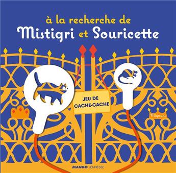 Couverture du livre « À la recherche de Mistigri et Souricette ; jeu de cache-cache » de Miyauni aux éditions Mango