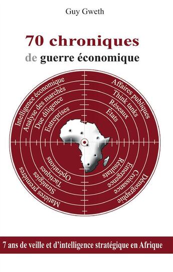 Couverture du livre « 70 chroniques de guerre économique » de Guy Gweth aux éditions Books On Demand