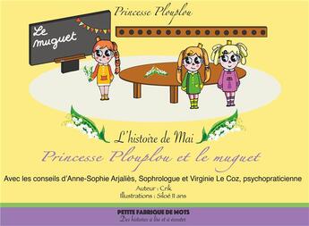 Couverture du livre « Princesse Plouplou t9-11 - princesse plouplou et le muguet - l'histoire de mai » de Anne-Sophie Arjaliès et Siloé Crik et Virgine Le Coz aux éditions Books On Demand