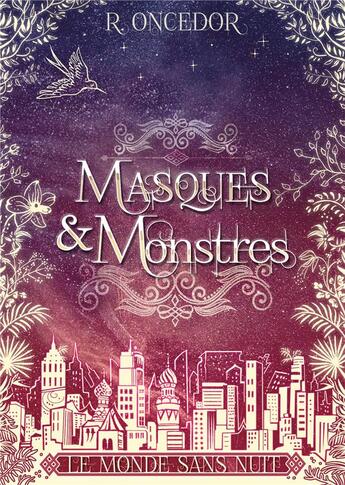 Couverture du livre « Masques et Monstres 2 : Le monde sans nuit » de R. Oncedor aux éditions Books On Demand