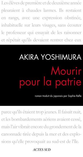 Couverture du livre « Mourir pour la patrie ; Shinichi Higa, soldat de deuxième classe de l'armée impériale » de Akira Yoshimura aux éditions Editions Actes Sud