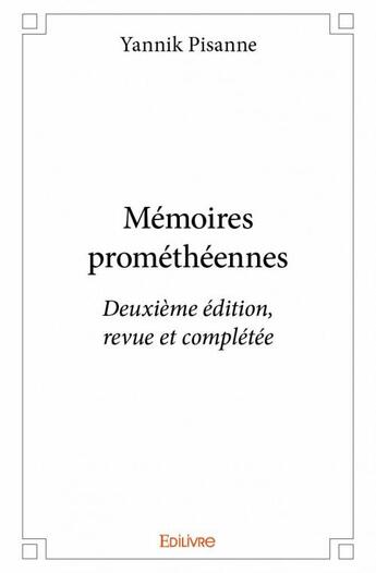 Couverture du livre « Mémoires prométhéennes » de Yannik Pisanne aux éditions Edilivre