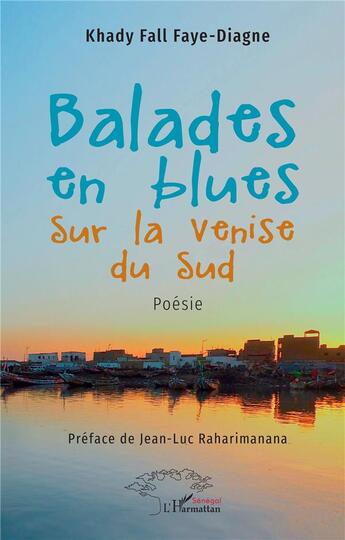 Couverture du livre « Balades en blues sur la Venise du Sud » de Faye-Diagne K F. aux éditions L'harmattan