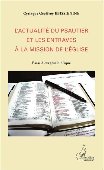 Couverture du livre « L'actualité du psautier et les entraves à la mission de l'église ; essai d'exégèse biblique » de Cyriaque Geoffroy Ebissienine aux éditions L'harmattan